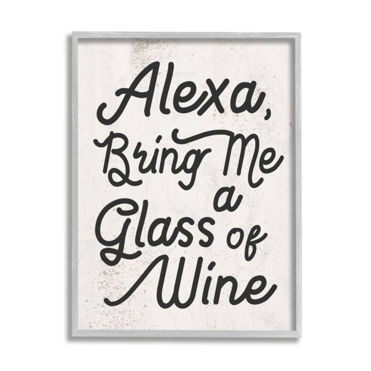 Stupell Industries Alexa Bring Me Wine Distressed Kitchen Sign with Gray Frame
